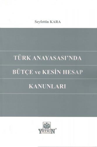 Türk Anayasası'nda Bütçe ve Kesin Hesap Kanunları