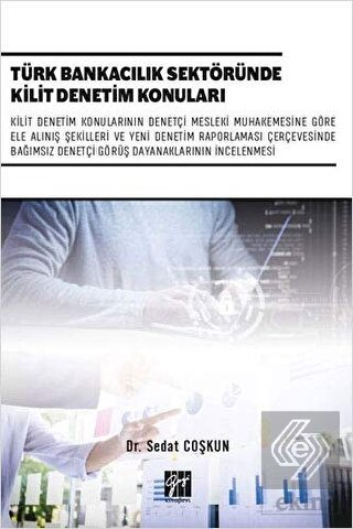 Türk Bankacılık Sektöründe Kilit Denetim Konuları