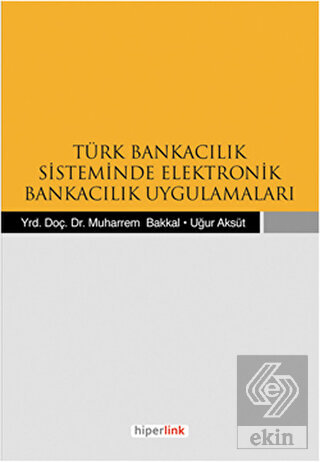 Türk Bankacılık Sisteminde Elektronik Bankacılık U