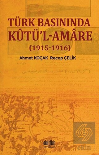 Türk Basınında Kutü\'l-Amare - (1915-1916)