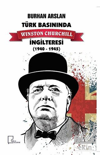 Türk Basınında Winston Churchill İngilteresi 1940