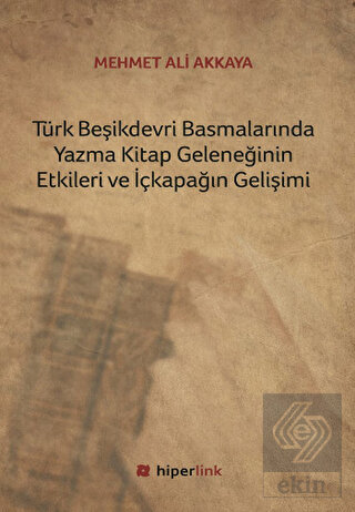 Türk Beşikdevri Basmalarında Yazma Kitap Geleneğin