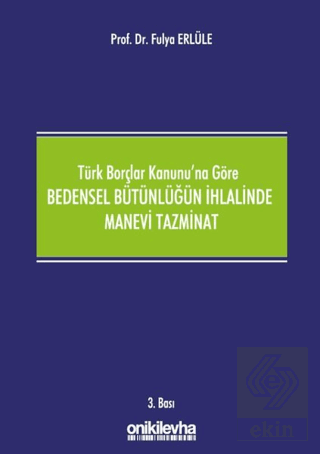 Türk Borçlar Kanunu'na Göre Bedensel Bütünlüğün İh