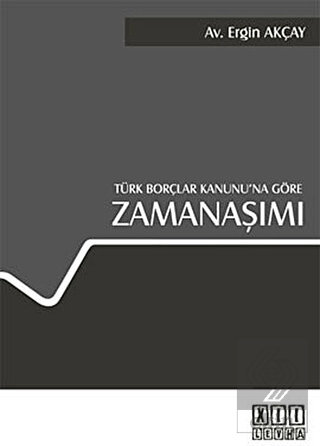 Türk Borçlar Kanunu\'na Göre Zamanaşımı