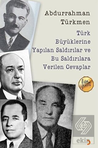 Türk Büyüklerine Yapılan Saldırılar ve Bu Saldırıl