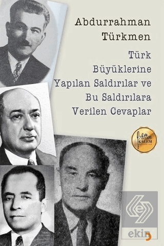 Türk Büyüklerine Yapılan Saldırılar ve Bu Saldırıl