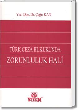 Türk Ceza Hukukunda Zorunluluk Hali