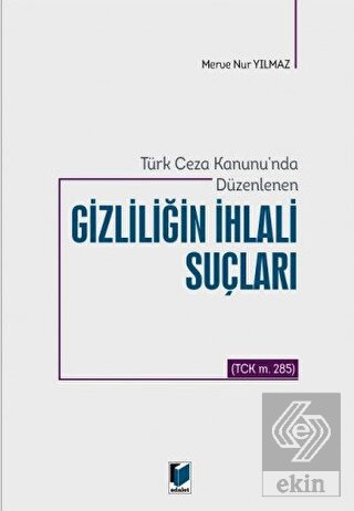 Türk Ceza Kanunu'nda Düzenlenen Gizliliğin İhlali