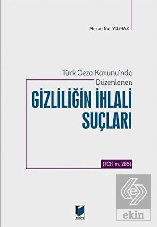 Türk Ceza Kanunu'nda Düzenlenen Gizliliğin İhlali