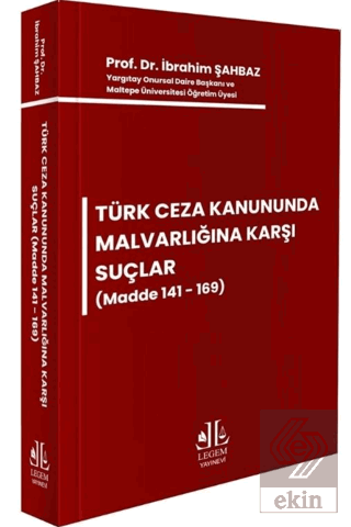 Türk Ceza Kanununda Malvarlığına Karşı Suçlar (Madde 141 - 169)