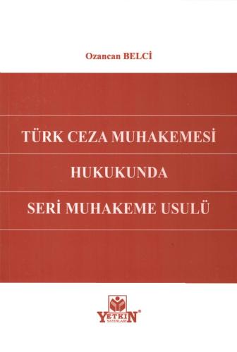 Türk Ceza Muhakemesi Hukukunda Seri Muhakeme Usulü
