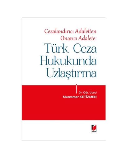 Türk Ceza Muhakemesi Hukukunda Uzlaştırma