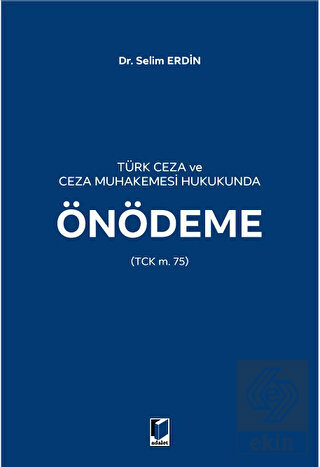 Türk Ceza ve Ceza Muhakemesi Hukukunda Önödeme (TC