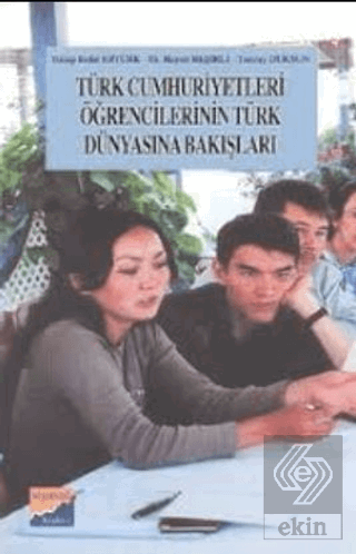 Türk Cumhuriyetleri Öğrencilerinin Türk Dünyasına