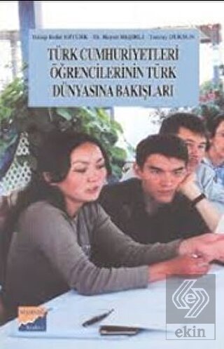 Türk Cumhuriyetleri Öğrencilerinin Türk Dünyasına