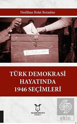 Türk Demokrasi Hayatında 1946 Seçimleri