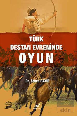 Türk Destan Evreninde Oyun