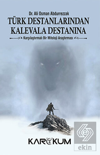 Türk Destanlarından Kalevala Destanına