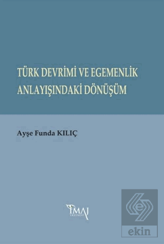 Türk Devrimi ve Egemenlik Anlayışındaki Dönüşüm