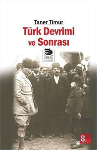 Türk Devrimi ve Sonrası