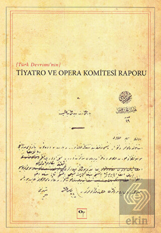 Türk Devrimi\'nin Tiyatro ve Opera Komitesi Raporu