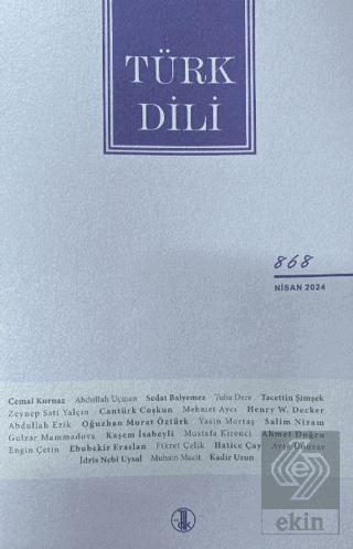 Türk Dili Dergisi Sayı: 868 Nisan 2024