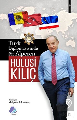 Türk Diplomasisinde Bir Alperen Hulusi Kılıç