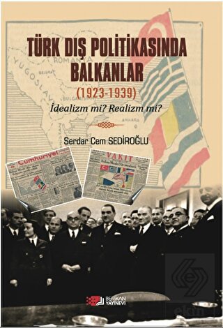 Türk Dış Politikasında Balkanlar (1923-1939)