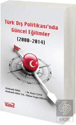 Türk Dış Politikas\'ında Güncel Eğilimler (2000-201