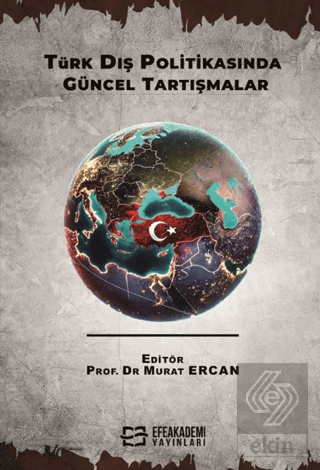 Türk Dış Politikasında Güncel Tartışmalar