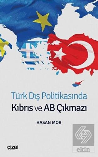 Türk Dış Politikasında Kıbrıs ve AB Çıkmazı