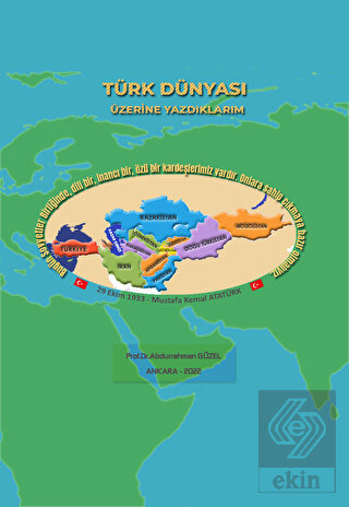 Türk Dünyası Üzerine Yazdıklarım