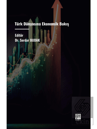 Türk Dünyasına Ekonomik Bakış