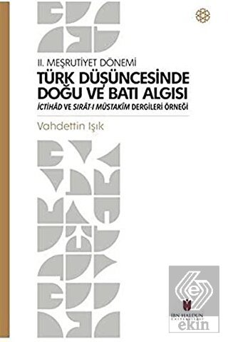 Türk Düşüncesinde Doğu ve Batı Algısı - 2. Meşruti