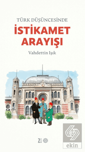 Türk Düşüncesinde İstikamet Arayışı