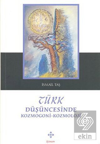 Türk Düşüncesinde Kozmogoni-Kozmoloji