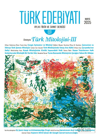 Türk Edebiyatı Aylık Fikir ve Sanat Dergisi Sayı: 619 Mayıs 2025