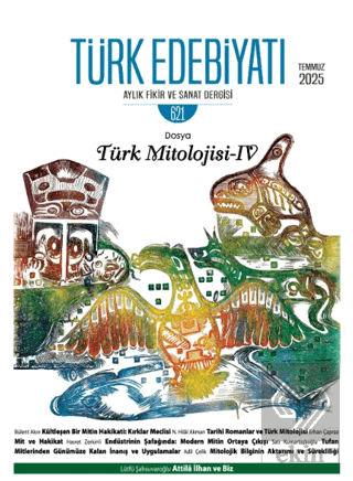 Türk Edebiyatı Aylık Fikir ve Sanat Dergisi Sayı: 621 Temmuz 2025