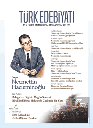 Türk Edebiyatı Aylık Fikir ve Sanat Dergisi Sayı: 632 Haziran 2026
