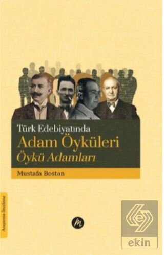 Türk Edebiyatında Adam Öyküleri Öykü Adamları