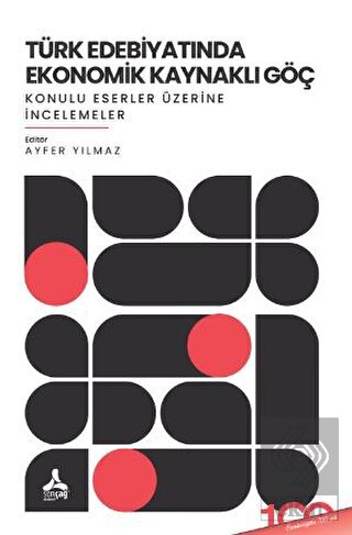 Türk Edebıyatında Ekonomik Kaynaklı Göç - Konulu E