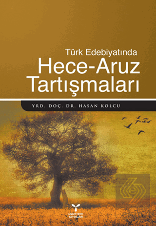 Türk Edebiyatında Hece - Aruz Tartışmaları