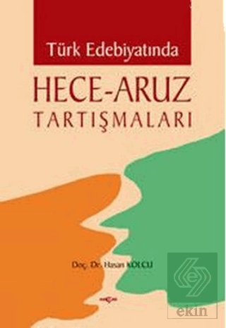 Türk Edebiyatında Hece - Aruz Tartışmaları