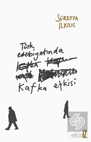 Türk Edebiyatında Kafka Etkisi