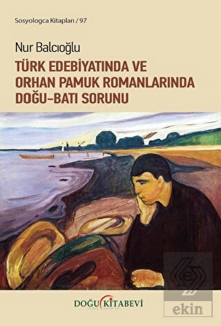Türk Edebiyatında ve Orhan Pamuk Romanlarında Doğu