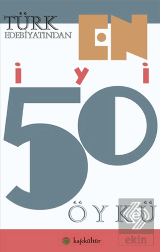 Türk Edebiyatından En İyi 50 Öykü