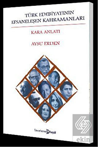 Türk Edebiyatının Efsaneleşen Kahramanları