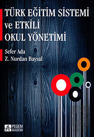 Türk Eğitim Sistemi ve Etkili Okul Yönetimi
