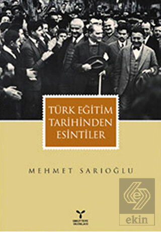 Türk Eğitim Tarihinden Esintiler