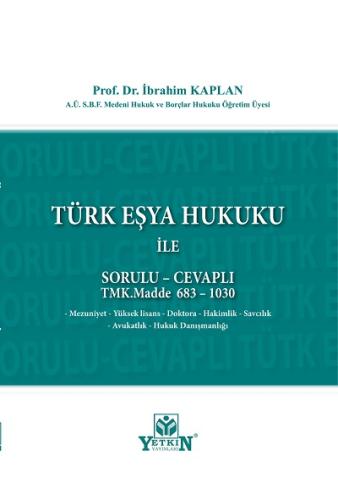Türk Eşya Hukuku İle Sorulu - Cevaplı TMK.Madde 683 - 1030